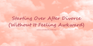Starting Over After Divorce 